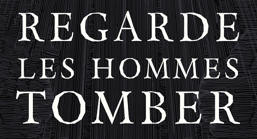 Regarde_Les_Hommes_Tomber_20130621